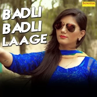 Badli Badli Lage Sapna Choudhary